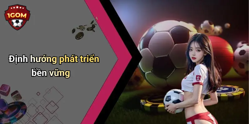 Định hướng phát triển bền vững