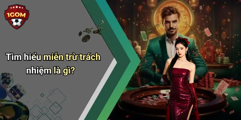 Tìm hiểu miễn trừ trách nhiệm là gì?