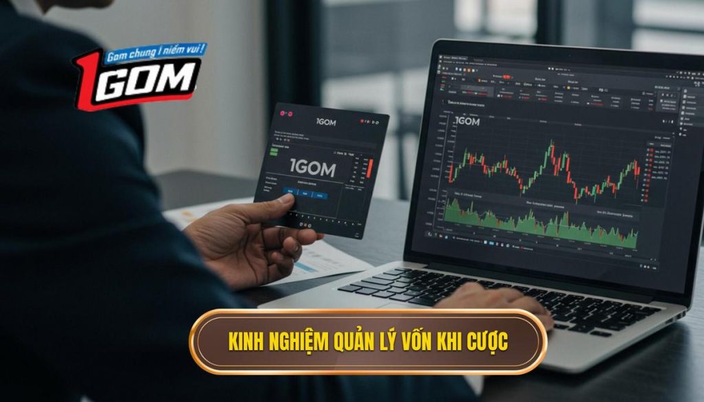 Kinh Nghiệm Quản Lý Vốn Khi Cược