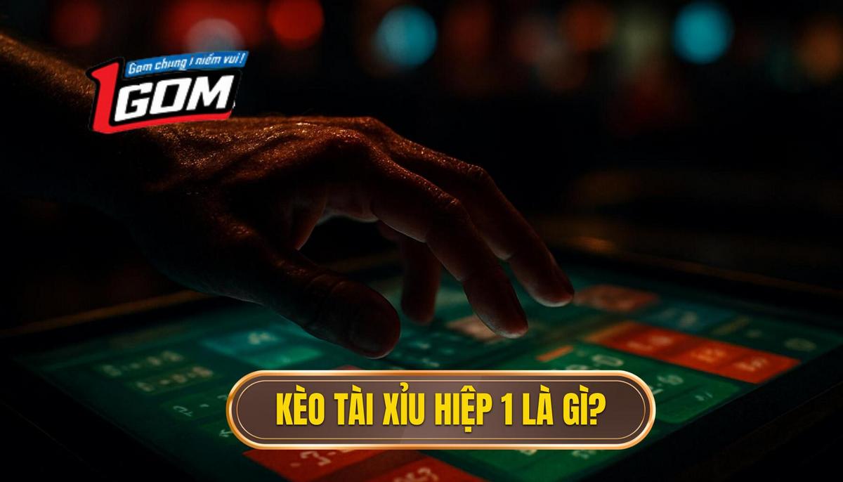 Kèo Tài Xỉu 2.75 Hiệp 1 Là Gì Định Nghĩa Chuẩn Xác