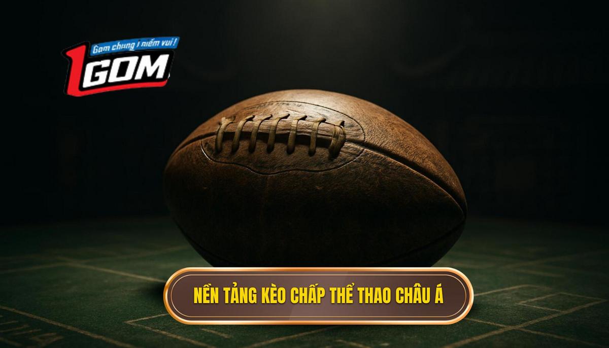Nền Tảng Của Kèo Chấp Châu Á
