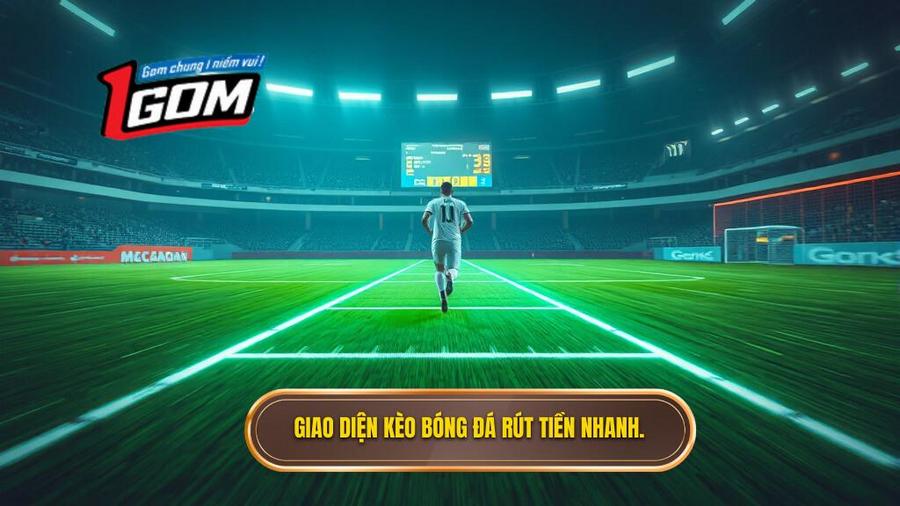 Thế nào là kèo bóng đá rút tiền nhanh?